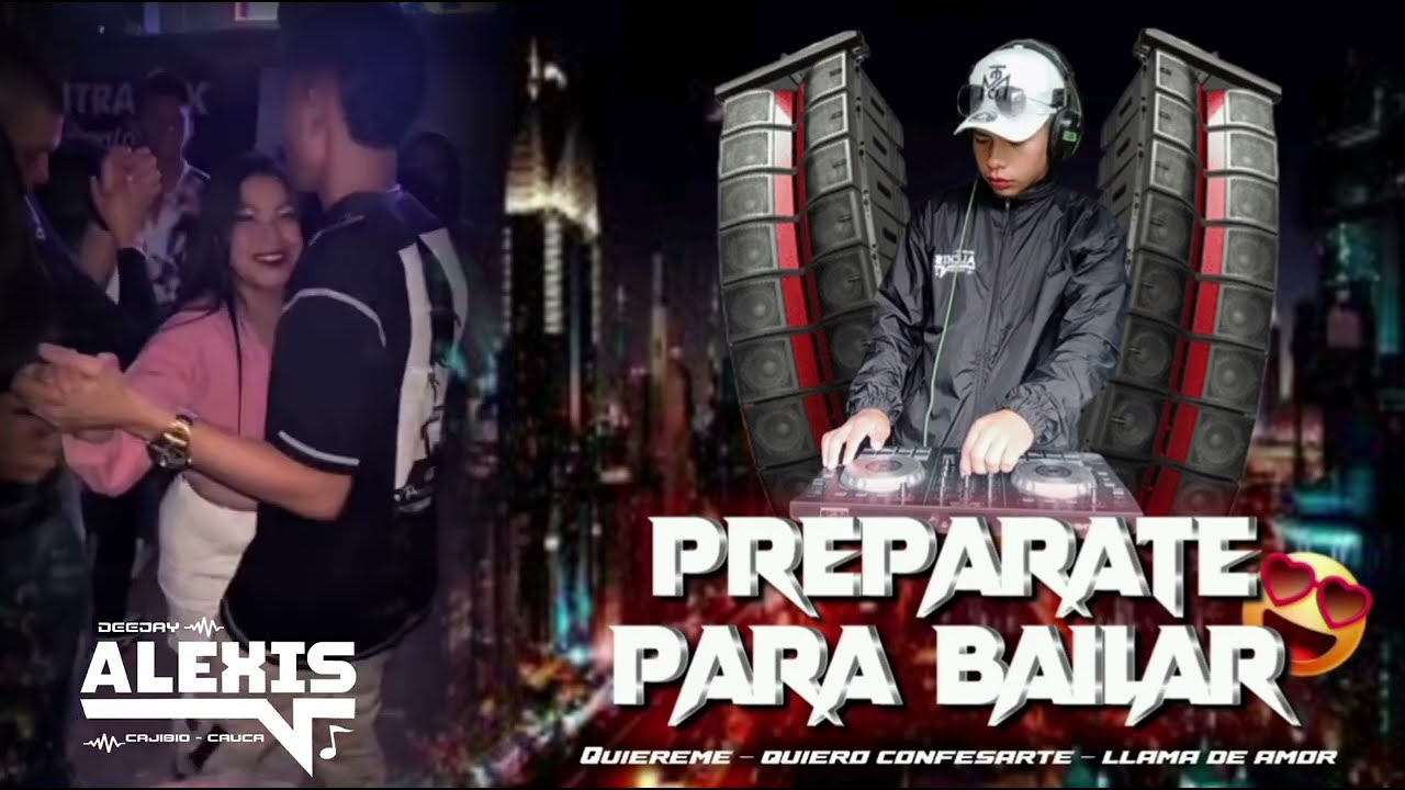 Cumbia Mix - Quiereme - Quiero Confesarte - Llama de Amor By Dj Alexis Cajibio 