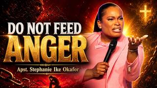 Do Not Feed Anger | Stephanie Ike Okafor | Think Like Christ pt.1 | HeavenlyThroneMinistries