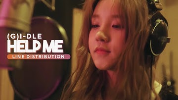 (G)I-DLE - HELP ME // Line Distribution