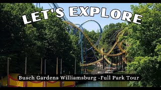 Explore Busch Gardens Williamsburg - Full Park Walk Through - August 2022