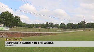 Anderson Co non-profit creates community garden