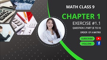 Class 9th mathematics Chapter 1 - Matrices And Determinants Exercise 1.1 Question No 1 Part (E to H)