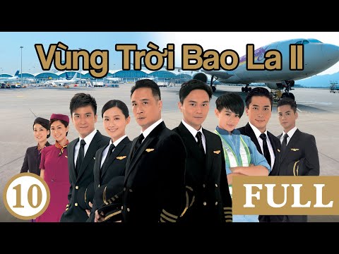 Video Vùng Trời Bao La II - Tập 10 (Lồng Tiếng) Ngô Trấn Vũ... - youtube