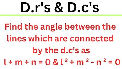 Angle b/w the 2 lines connected by the relations with d.c