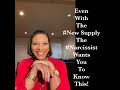 Even With The #New Supply - Here Is What The Narcissist Wants You To Know!