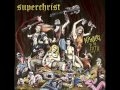 SUPERCHRIST - Still Not Drunk Enough