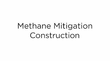 Methane Mitigation Construction | Mitigation Construction Bids – What do I need to know?