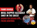 Rapper Famo Banga Allegedly Shot in the Chest!! Was Known For Dissing Opps on Social Media & Songs