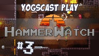 Hammerwatch Ep 3 - The Boss Wealth