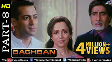 Baghban - Part 8 | HD Movie | Amitabh Bachchan & Salman Khan | Hindi Movie |Superhit Bollywood Movie