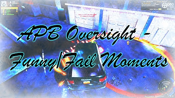 APB | Funny/Fail Moments