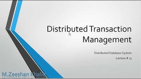 Distributed Transaction Management in DDBS | DDBS| Lecture#13 | M.Zeeshan Khalid | Urdu