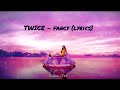 TWICE - FANCY (lyrics video)