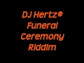 Funeral Ceremony Riddim Mix Dj Hertz