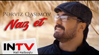 Video thumbnail of "Pərviz Qasımov "Naz et" - (Yeni Klip 2020)"