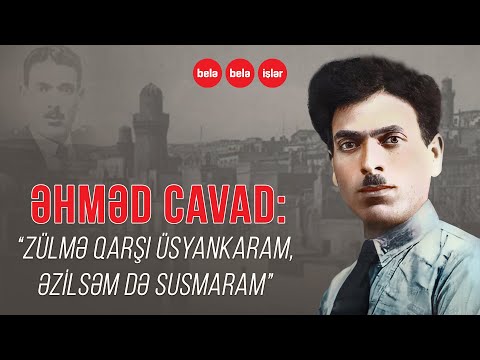 Faciəli taleyi olan şair -  Əhməd Cavad