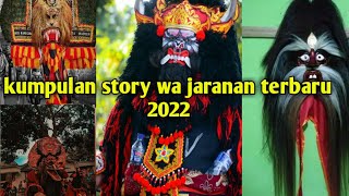 kumpulan story wa jaranan terbaru 2022