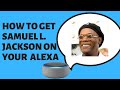 How To Get Samuel L. Jackson's Voice On Alexa