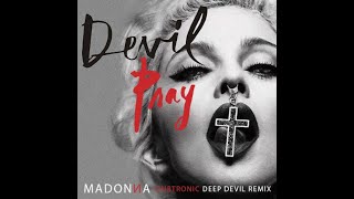 Madonna - Devil Pray (Dubtronic Deep Devil Remix)
