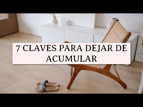 Video: ¿Cómo dejar de acumular cosas?