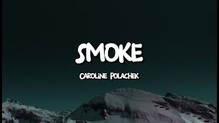 Caroline Polachek - Smoke (Lyrics)