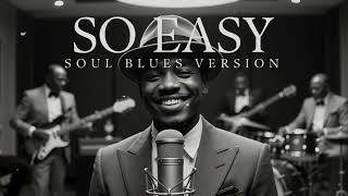 So Easy - Olivia Dean || SoulBlues Version