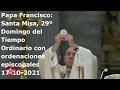 Papa Francisco - Santa Misa, 29º Domingo Tiempo Ordinario con ordenaciones episcopales, 17-10-2021