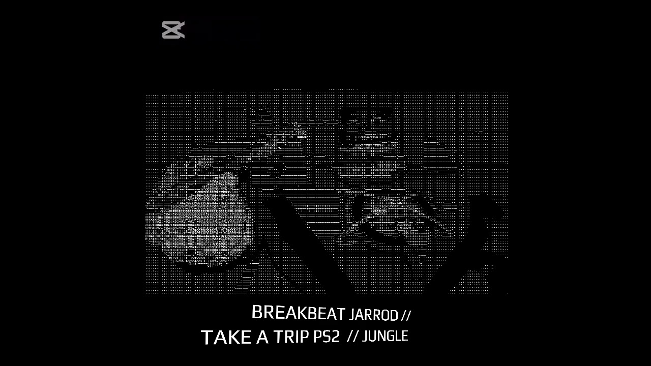 TAKE A TRIP // PS2 JUNGLE MUSIC // BREAKBEAT JARROD