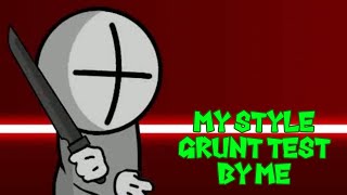 My Style Grunt Test - Madness combat