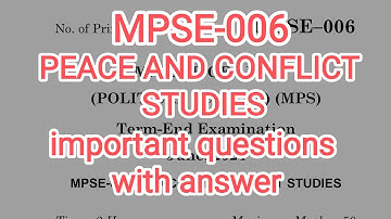 MPSE 006 peace and conflict studies June 2025 Important Questions for IGNOU MPS Exam