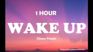 Cheese People - Wake Up ( 1 Hour ) Tiktok 🎧