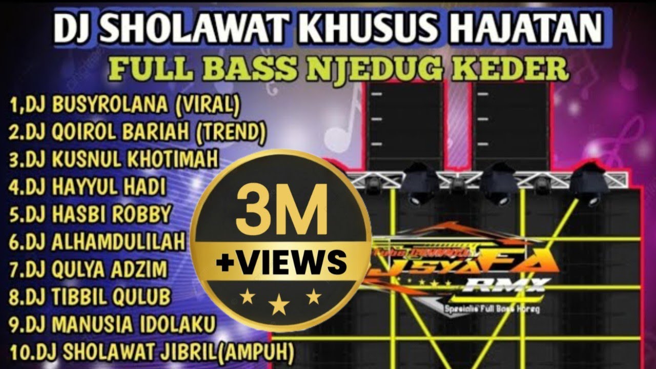 DJ SHOLAWAT TERBARU 2023 KHUSUS HAJATAN FULL BASS HOREEG JEDUG DJ SYAFA RMX DJ SHOLAWAT TERBARU 2023 KHUSUS HAJATAN FULL BASS HOREEG JEDUG DJ SYAFA RMX