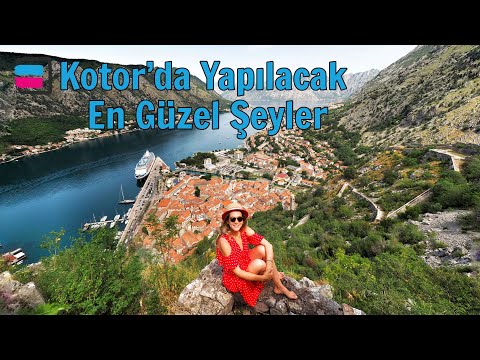 Kotor'da Yapılacak En Güzel Şeyler, Neresi Gezilmeli?