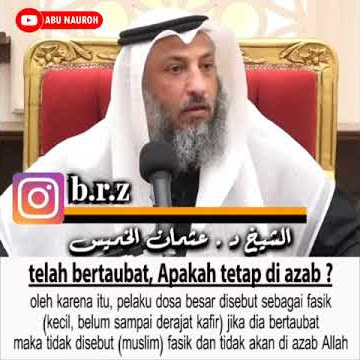 Muslim bertaubat dari dosa besar apakah tetap di azab di akhirat ? | Syeikh Utsman khamees