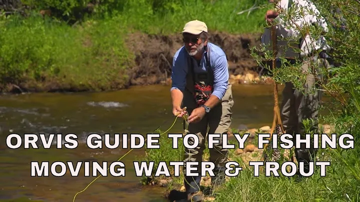 The Orvis Guide to Fly Fishing - Understanding Riv...