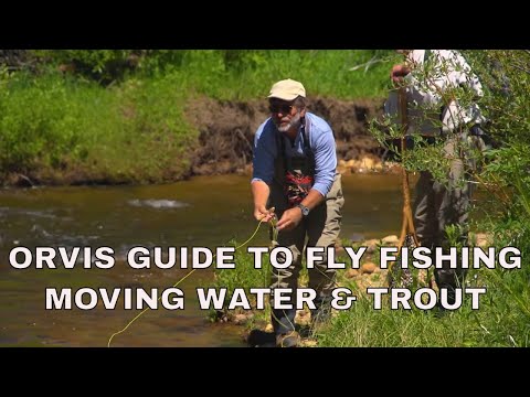 The Orvis Guide to Fly Fishing - Understanding Rivers, Streams and