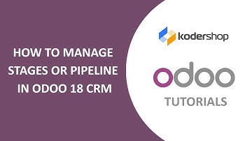 How to Manage Stages or Pipelines in Odoo 18 CRM | CRM Basics