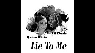 Queen Naija - Lie To Me (Lyrics) feat. Lil Durk