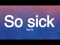 Ne-Yo - So Sick (Lyrics)