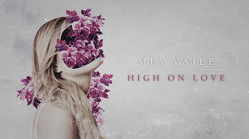 Mia Vaile - High On Love