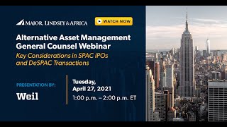 Key Considerations in SPAC IPOs and DeSPAC Transactions