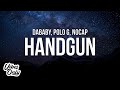 DaBaby - Handgun (Lyrics) ft. Polo G & NoCap