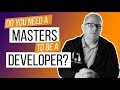 Should I get a Masters Degree in Computer Science? #DevQandA