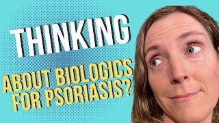 Thinking About Biologics For Your Psoriasis? Watch This First