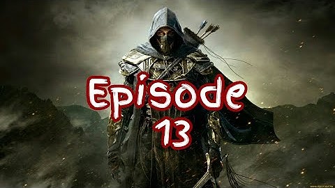 The Elder Scrolls Online Walkthrough Episode 13 [HD PS4 LIVESTREAM - No Commentary]