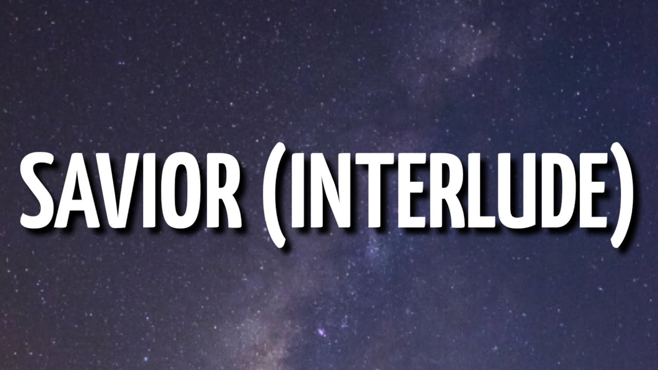 Watch Kendrick Lamar - Savior (Interlude) [Lyrics] on YouTube