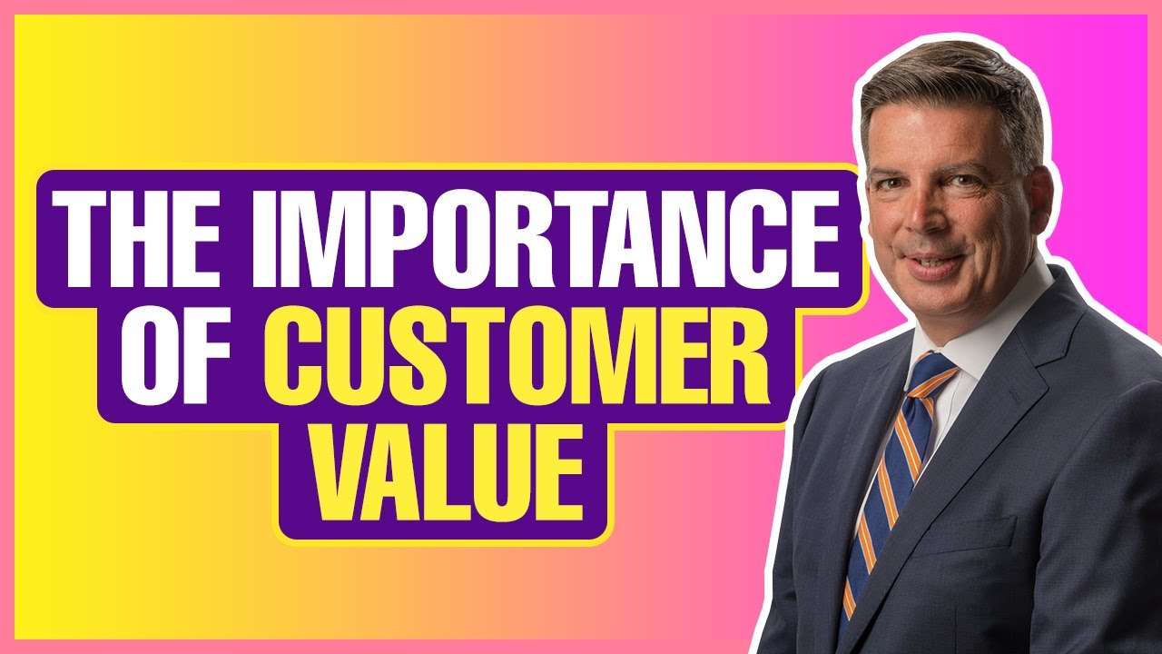 customer value คือ  Update New  Understanding The Importance Of Customer Value