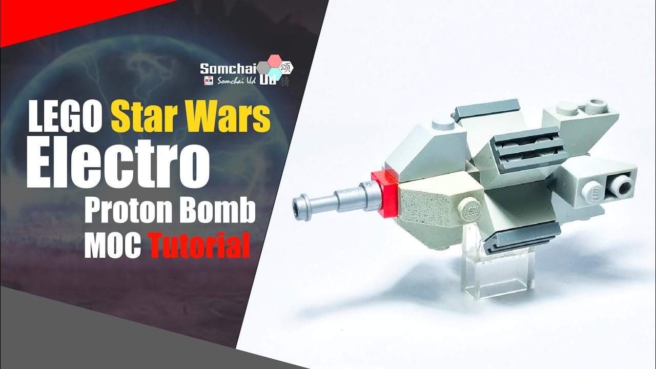 LEGO Star Wars Electro Proton Bomb MOC Tutorial Somchai Ud YouTube