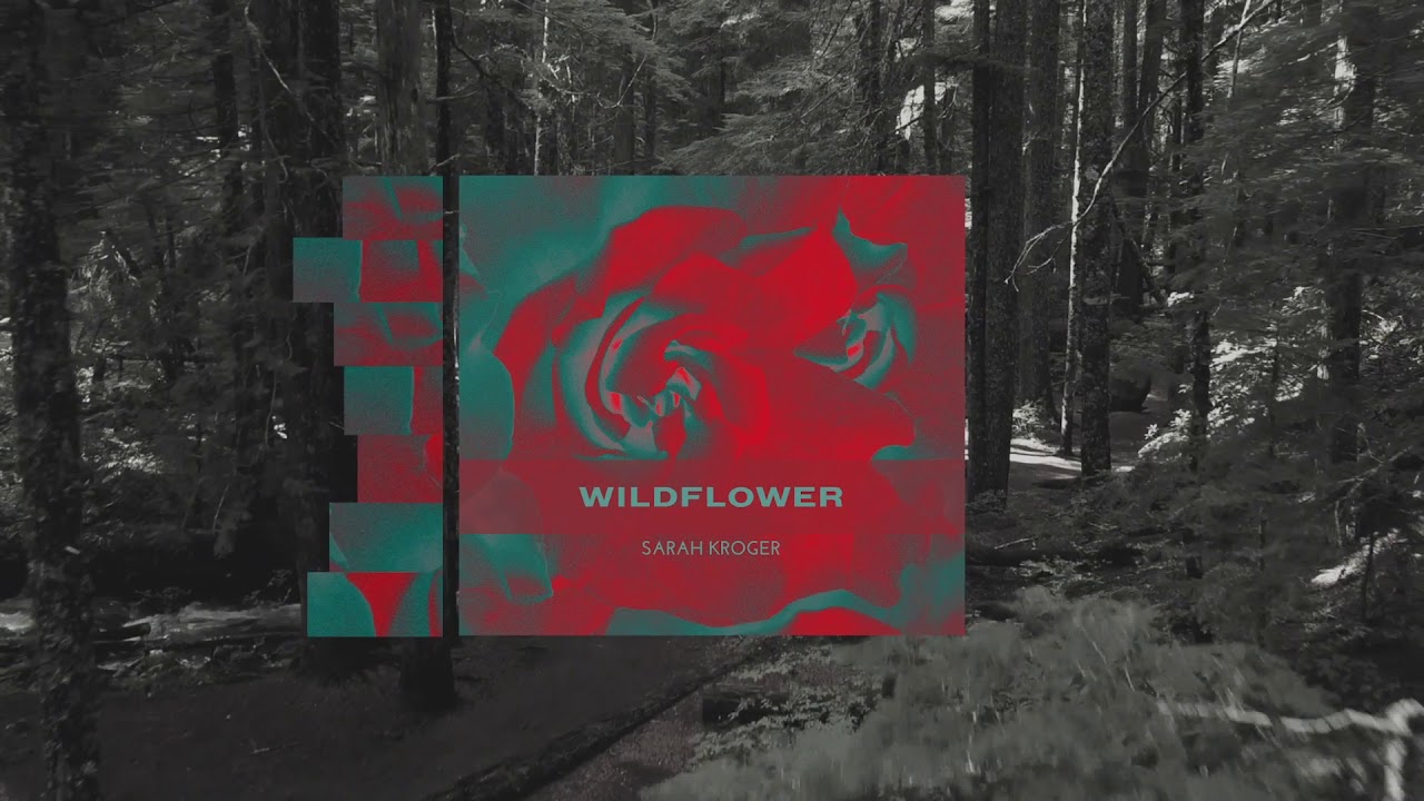 Watch Sarah Kroger - Wildflower (Official Audio) on YouTube Watch Sarah Kroger - Wildflower (Official Audio) on YouTube