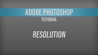 Adobe Photoshop – Resolution